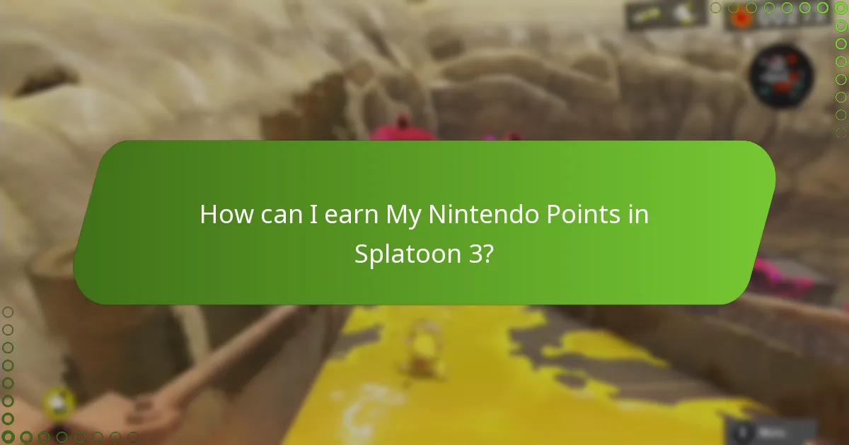 How can I earn My Nintendo Points in Splatoon 3?