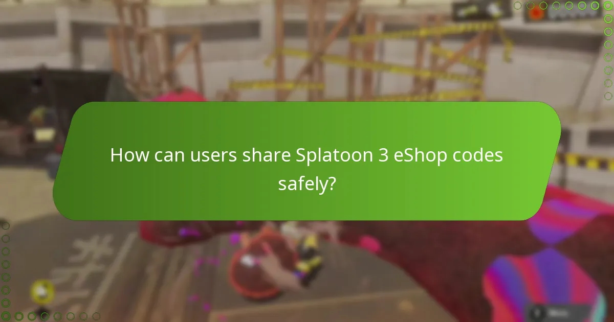 How can users share Splatoon 3 eShop codes safely?