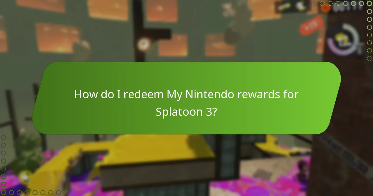 How do I redeem My Nintendo rewards for Splatoon 3?