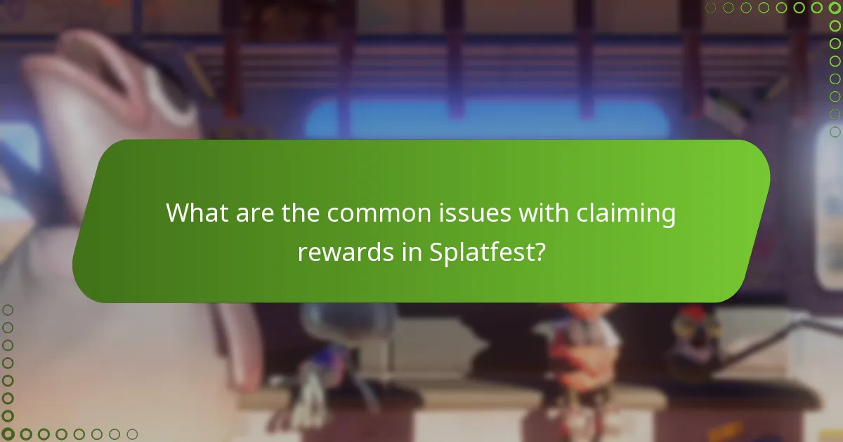 What are the common issues with claiming rewards in Splatfest?