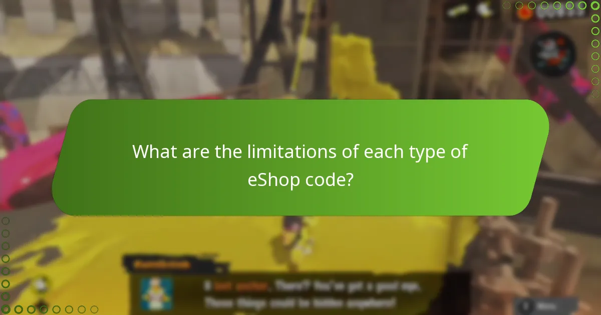 What are the limitations of each type of eShop code?