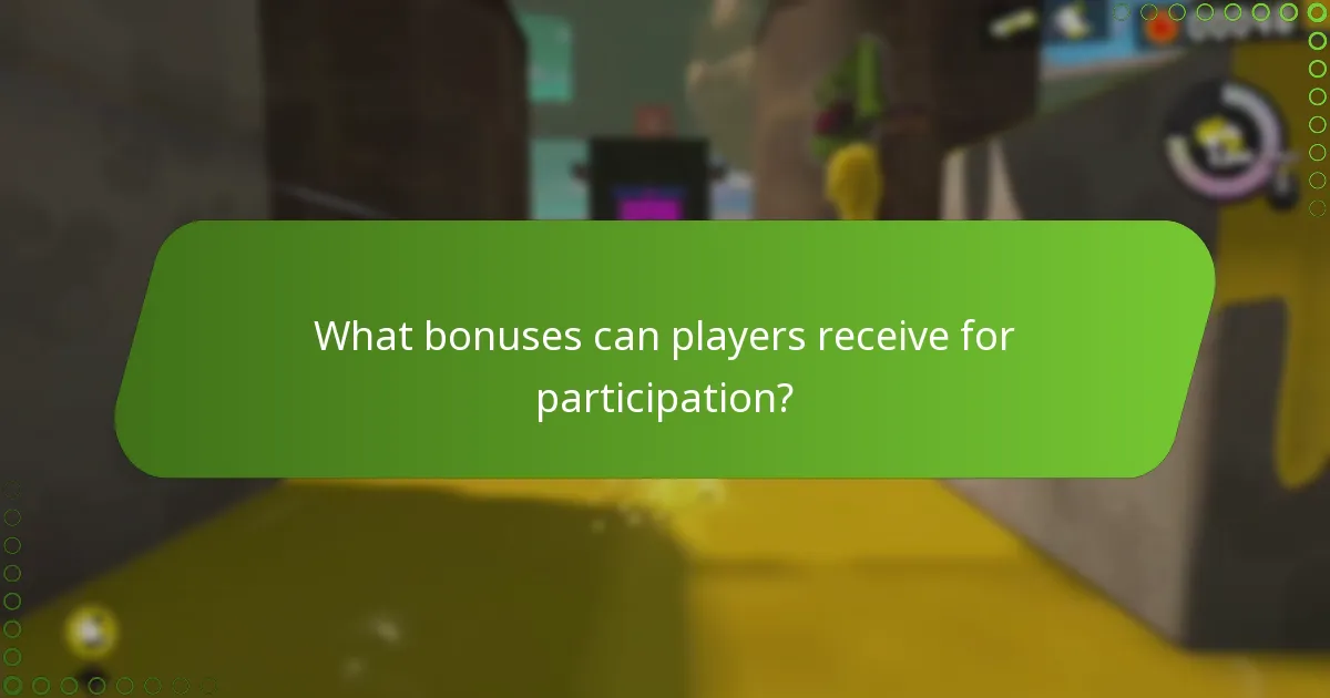 What bonuses can players receive for participation?