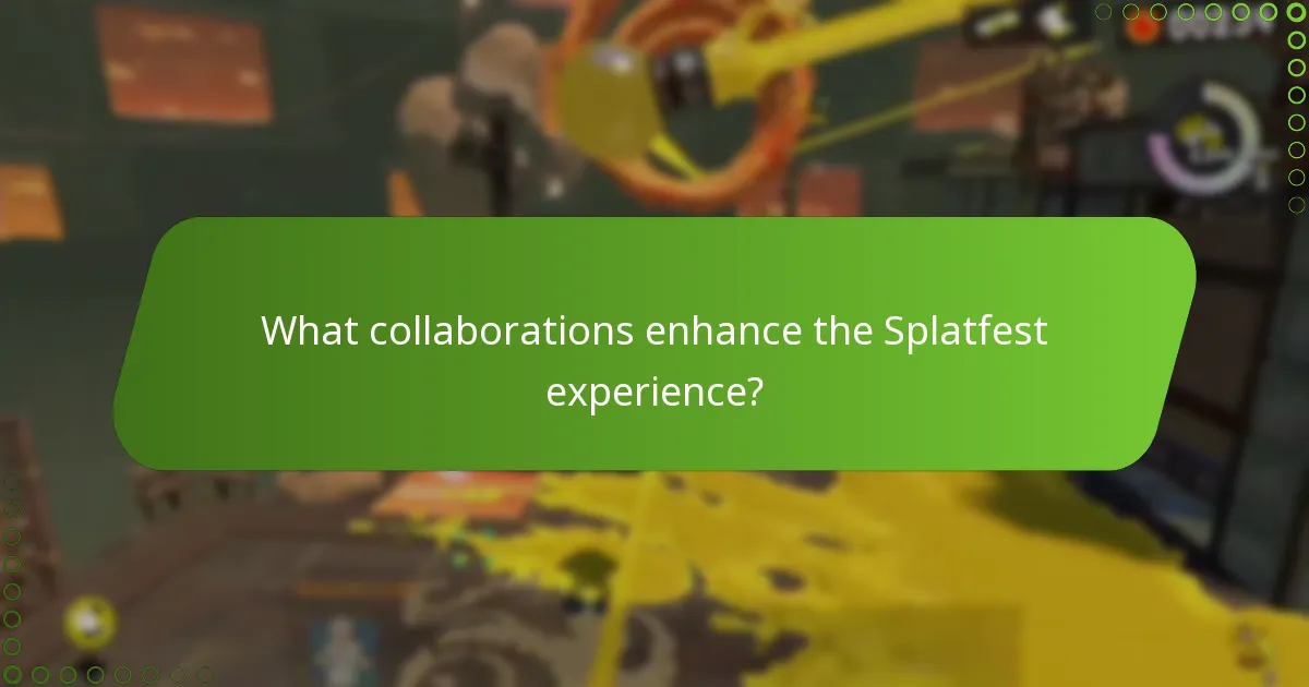 What collaborations enhance the Splatfest experience?