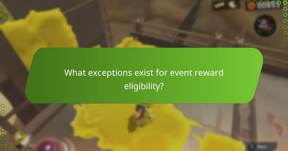 What exceptions exist for event reward eligibility?
