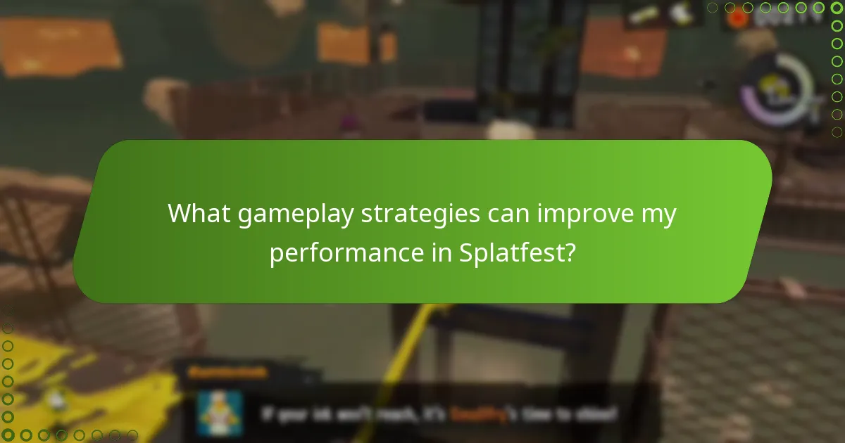 What gameplay strategies can improve my performance in Splatfest?