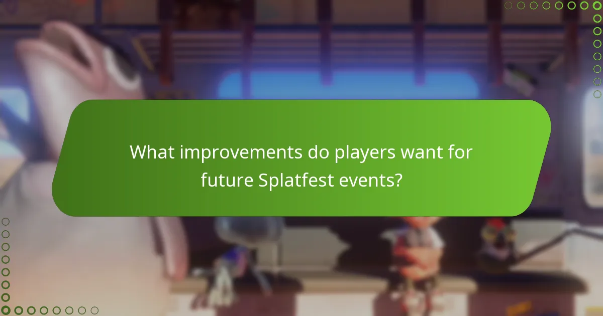 What improvements do players want for future Splatfest events?