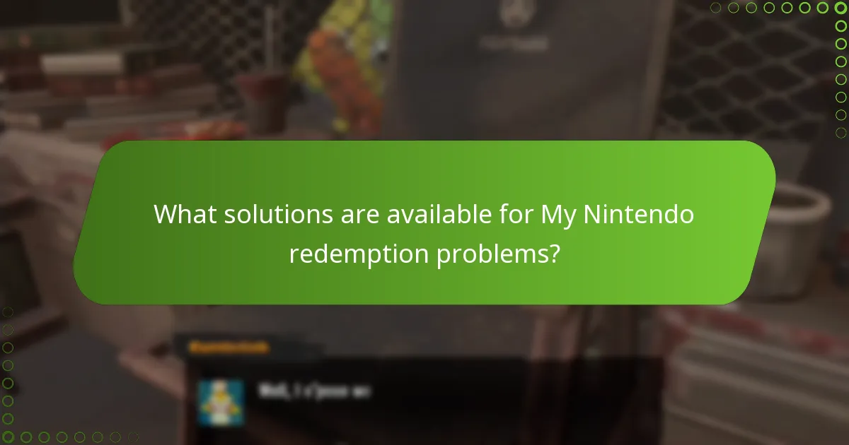 What solutions are available for My Nintendo redemption problems?