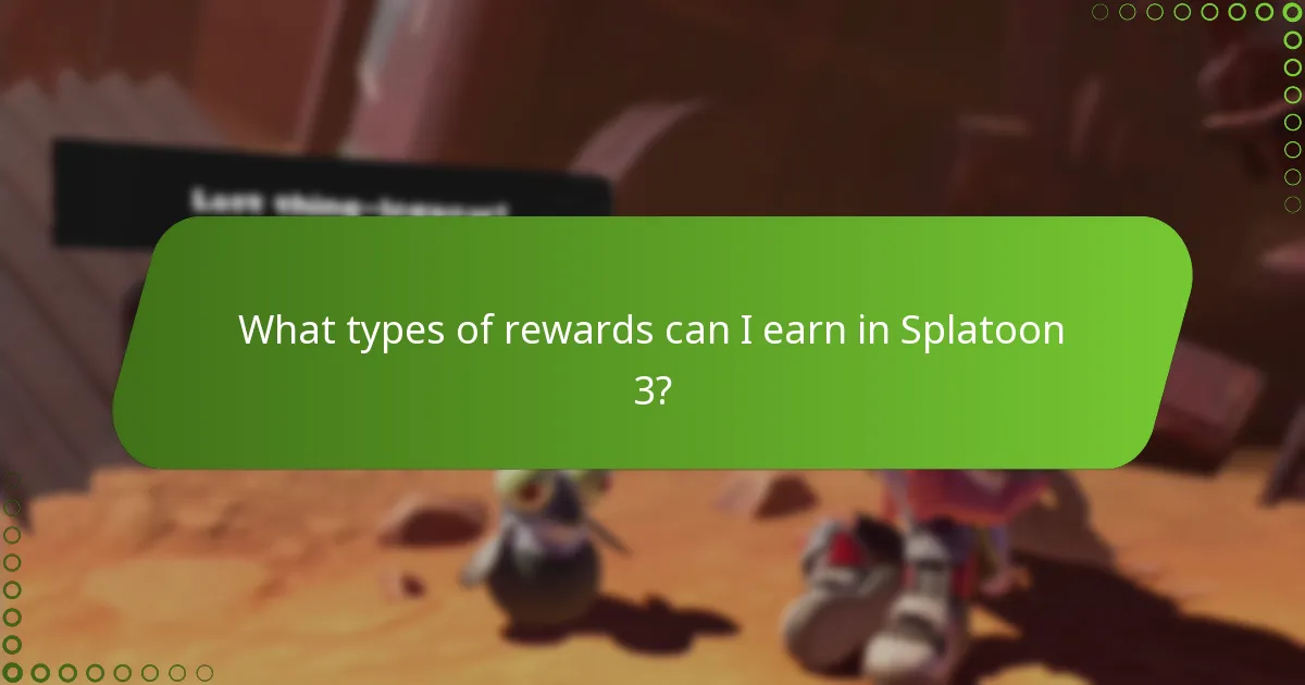 What types of rewards can I earn in Splatoon 3?